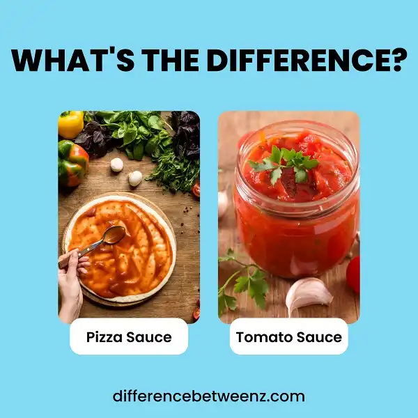 Difference between Pizza Sauce and Tomato Sauce
