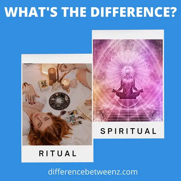 difference-between-ritual-and-spiritual-difference-betweenz