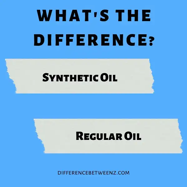 Difference between Synthetic and Regular Oil