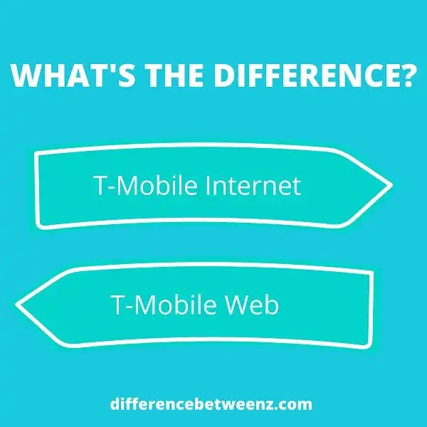 Difference between T-Mobile Internet and T-Mobile Web