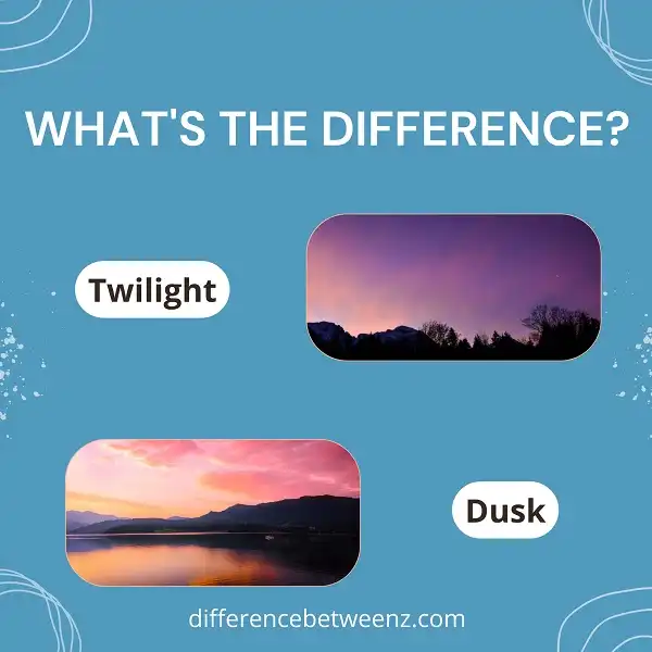 Difference between Twilight and Dusk - Difference Betweenz
