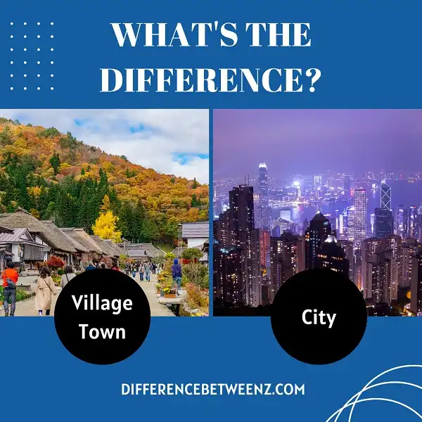 Difference between Village Town and City
