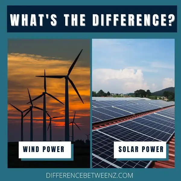 Difference between Wind Power and Solar Power