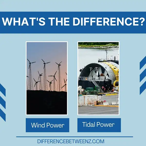 Difference between Wind Power and Tidal Power