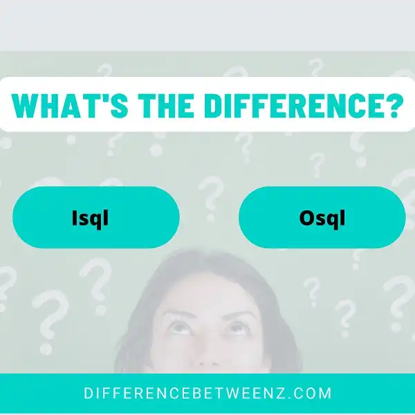 Difference between Isql and Osql