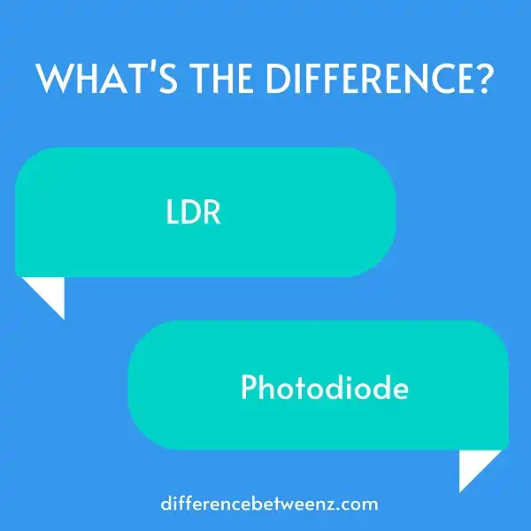 Difference between LDR and Photodiode