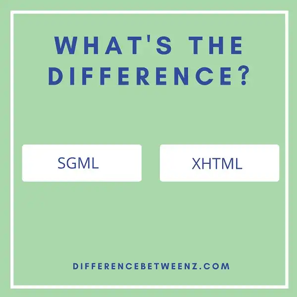 Difference between SGML and XHTML