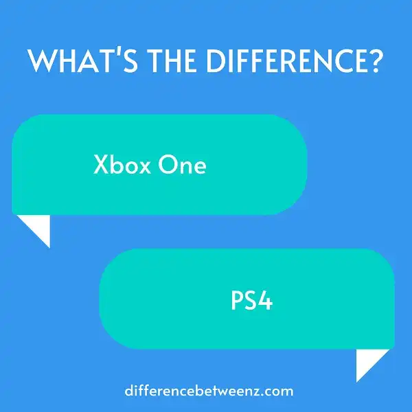 Difference between Xbox One and PS4 Difference Betweenz