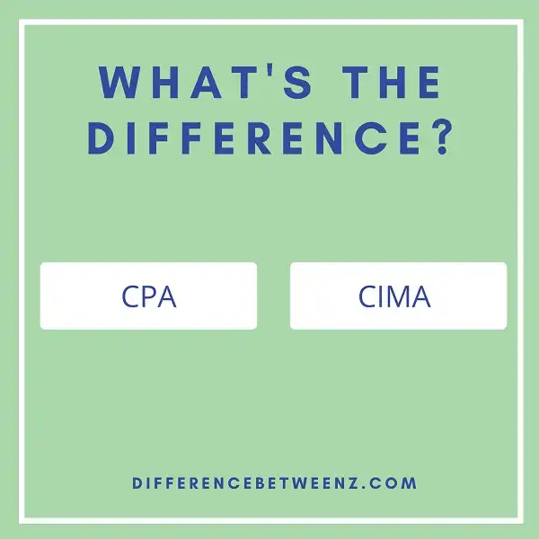 Differences between CPA and CIMA