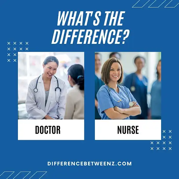 Differences between Doctor and Nurse