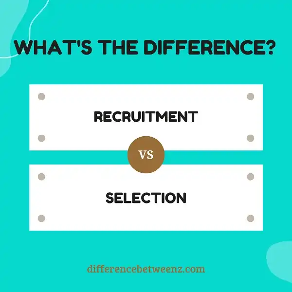 Differences between Recruitment and Selection