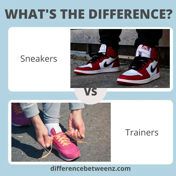 Differences between Sneakers and Trainers