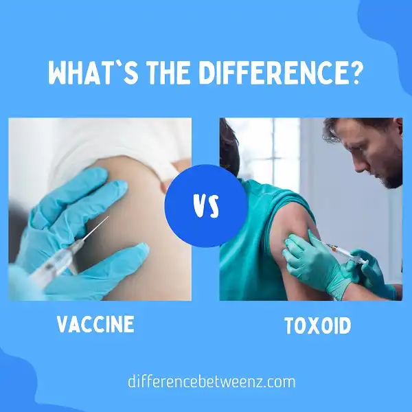Differences between Vaccine and Toxoid