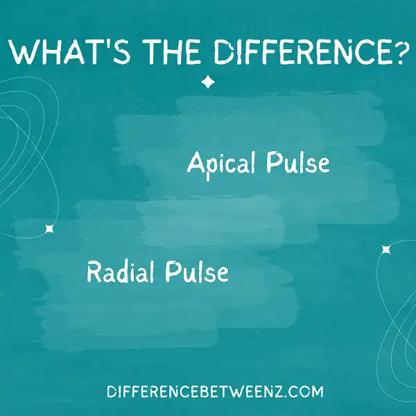 Difference between Apical and Radial Pulse