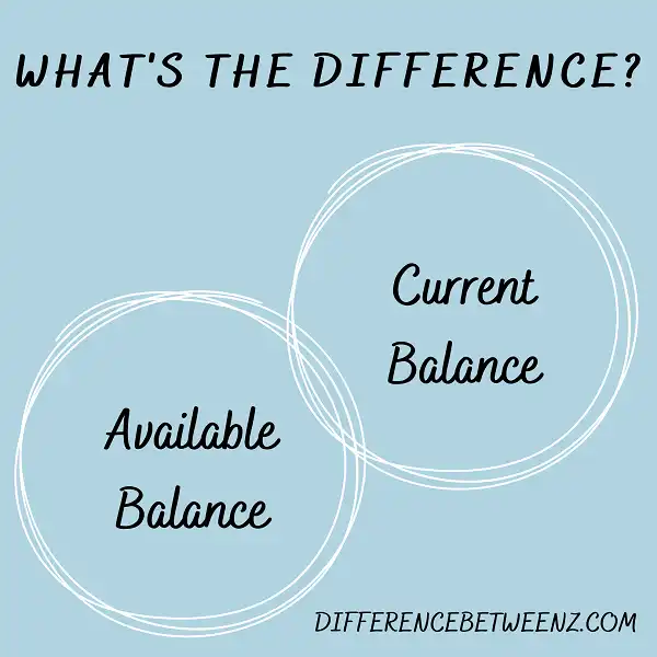 Difference between Available Balance and Current Balance