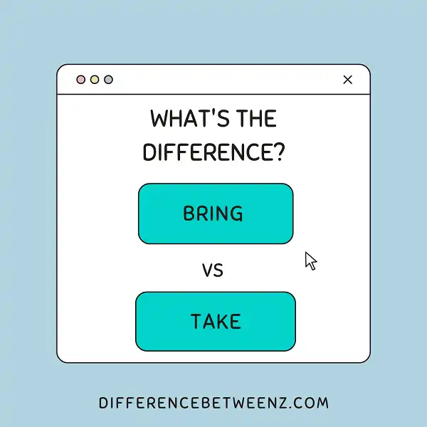 Difference between Bring and Take