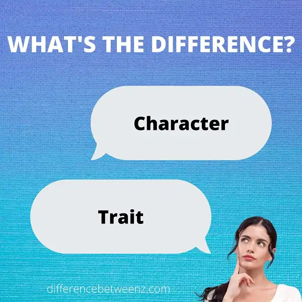 Difference between Character and Trait
