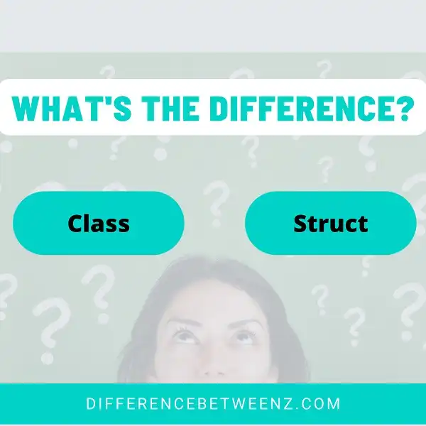 Difference between Class and Struct