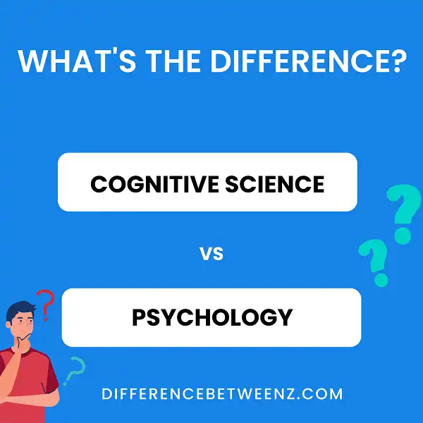 Difference between Cognitive Science and Psychology