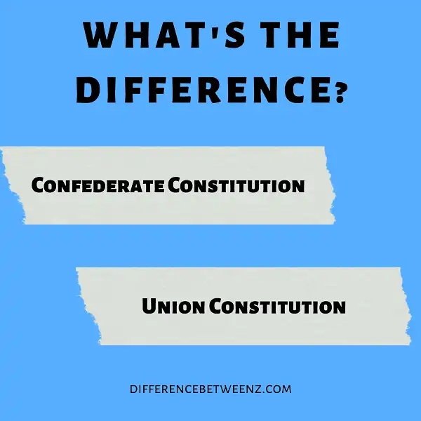 Difference between Confederate and Union Constitution