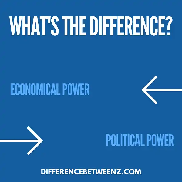 Difference between Economical Power and Political Power
