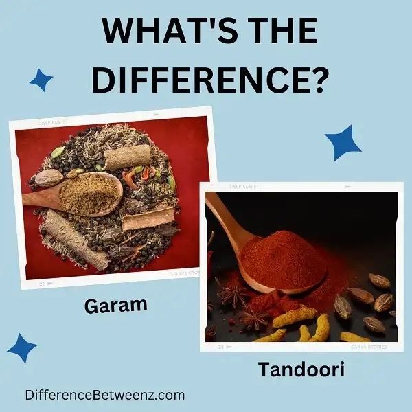 Difference between Garam and Tandoori