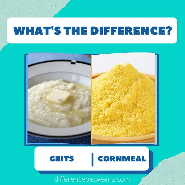 Difference between Grits and Cornmeal