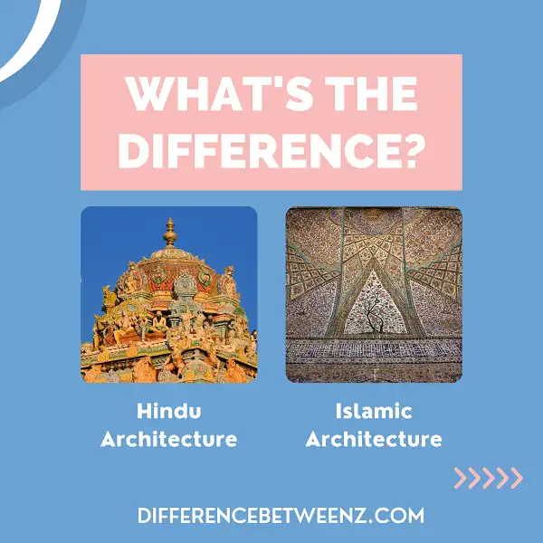 Difference between Hindu and Islamic Architecture