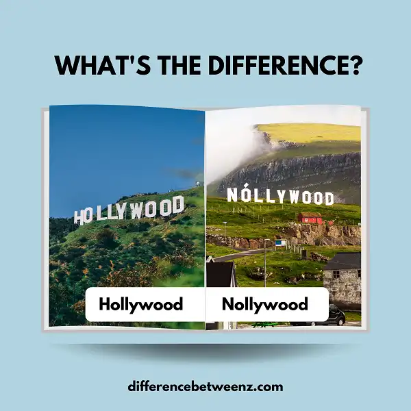 Difference between Hollywood and Nollywood