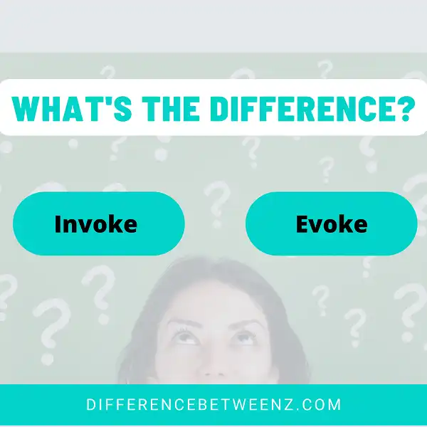 Difference between Invoke and Evoke