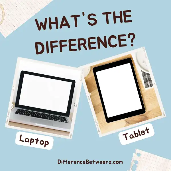 Difference between Laptop and Tablet