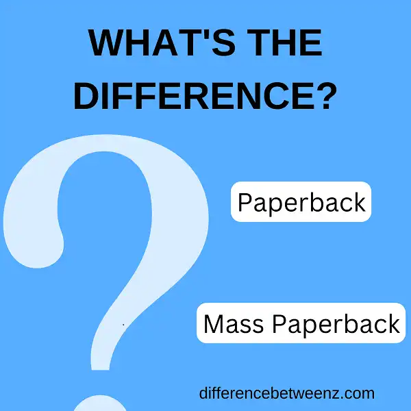 Difference between Paperback and Mass Paperback
