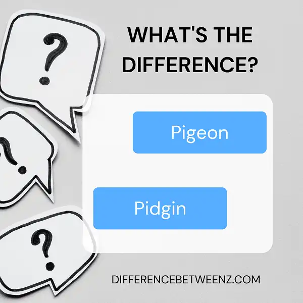 Difference between Pigeon and Pidgin