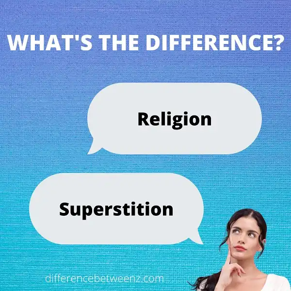 Difference between Religion and Superstition
