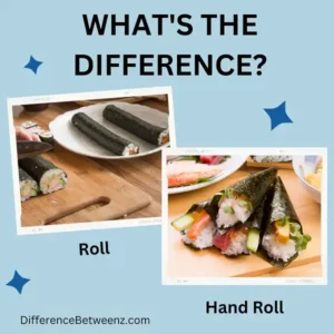 Difference between Roll and Hand Roll