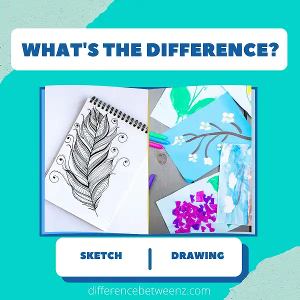 Difference between Sketch and Drawing