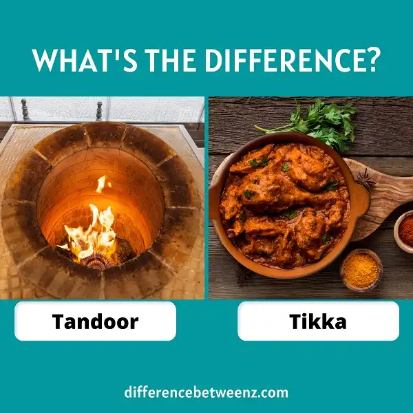 Difference between Tandoor and Tikka