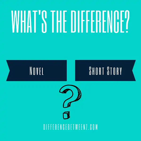 Difference between a Novel and a Short Story