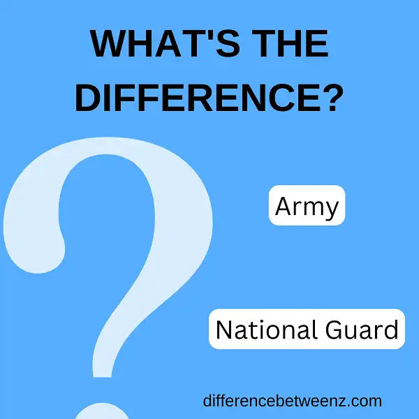 Differences between Army and National Guard