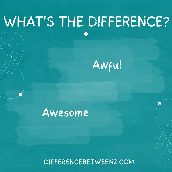 Differences between Awesome and Awful