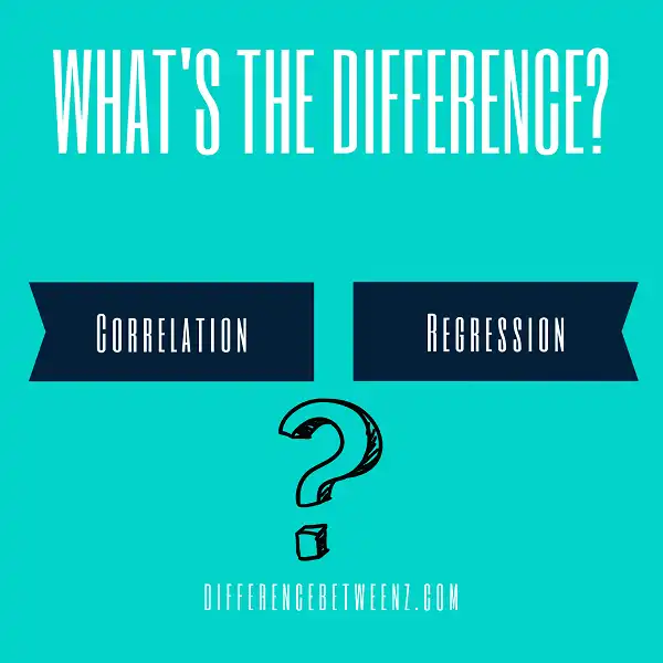 Differences between Correlation and Regression