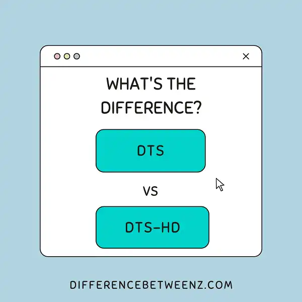Differences between DTS and DTS-HD