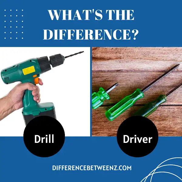 Differences between Drill and Driver