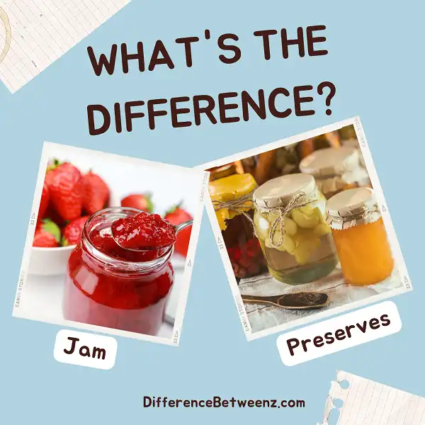 Differences between Jam and Preserves