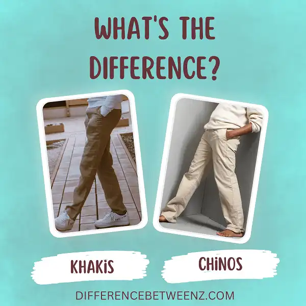 Differences between Khakis and Chinos