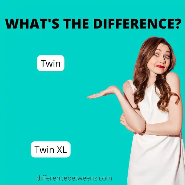 Differences between Twin and Twin XL