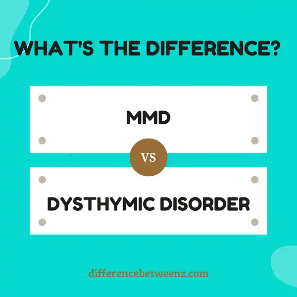 The Difference between MDD and Dysthymic Disorder
