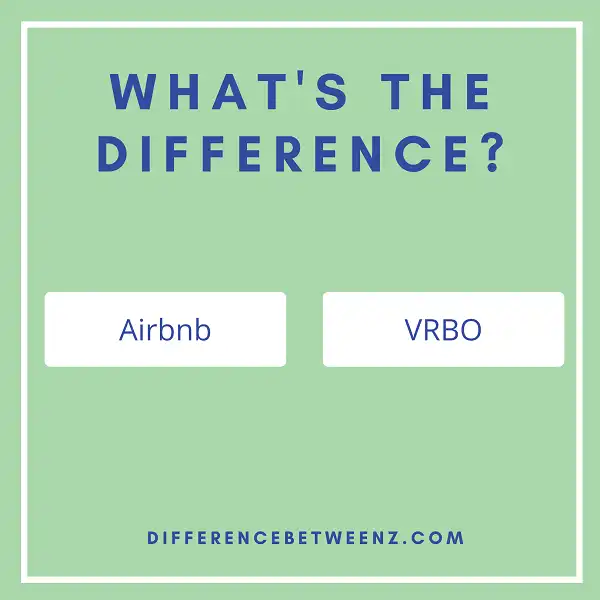 Difference Between Airbnb and VRBO