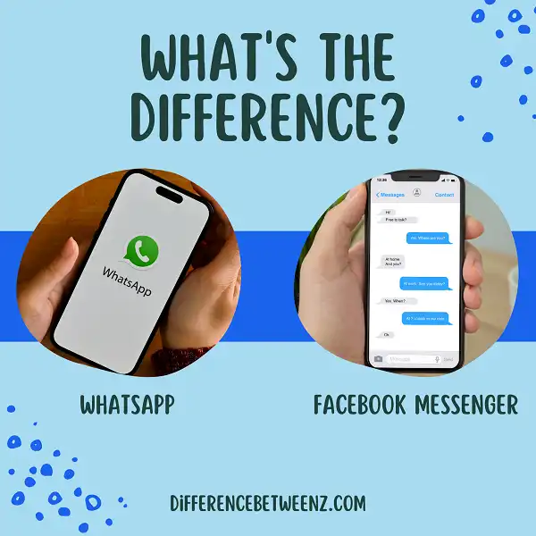 Difference Between WhatsApp and Facebook Messenger