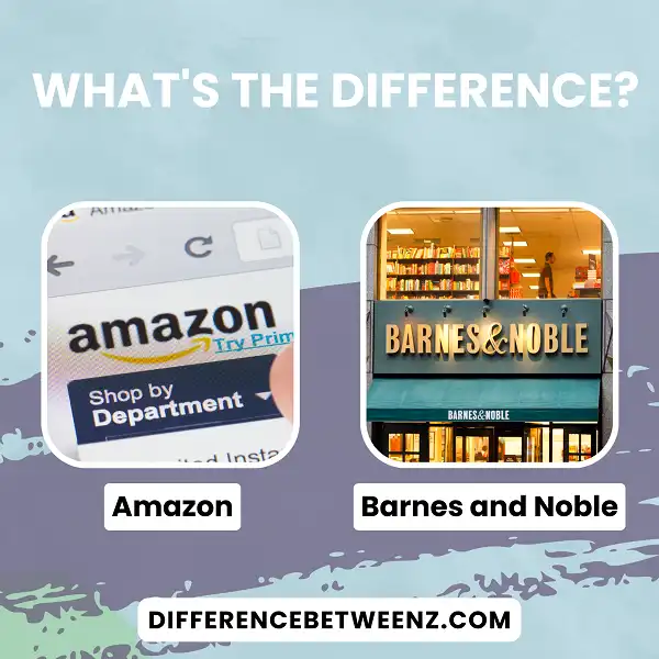 Difference between Amazon and Barnes and Noble